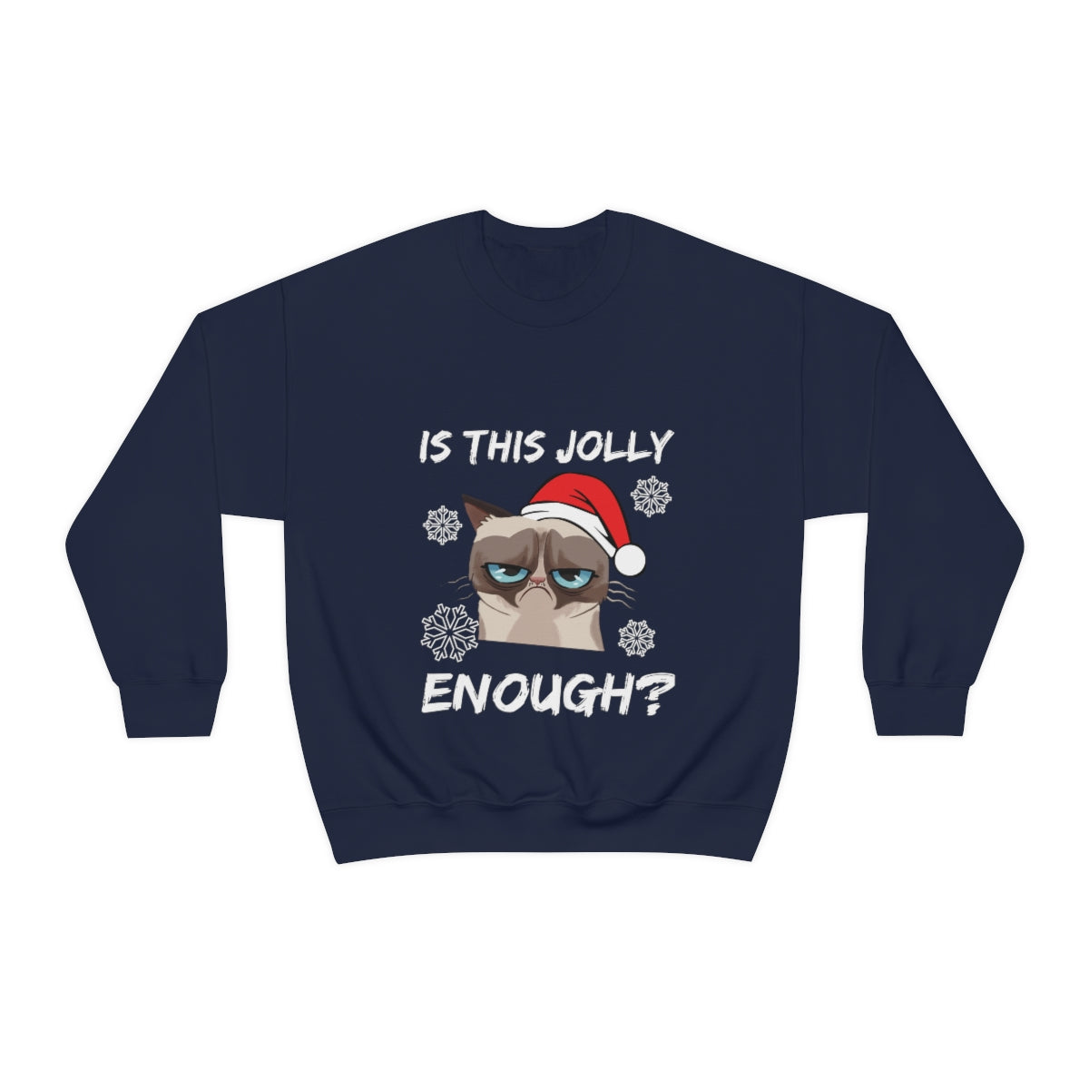 Is This Jolly Enough? - Unisex Sweatshirt