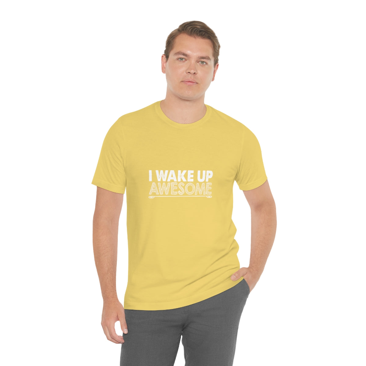 I Wake Up Awesome - Unisex T-Shirt