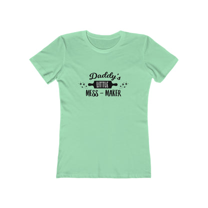 Daddy's Little Mess-Maker - Women's T-shirt