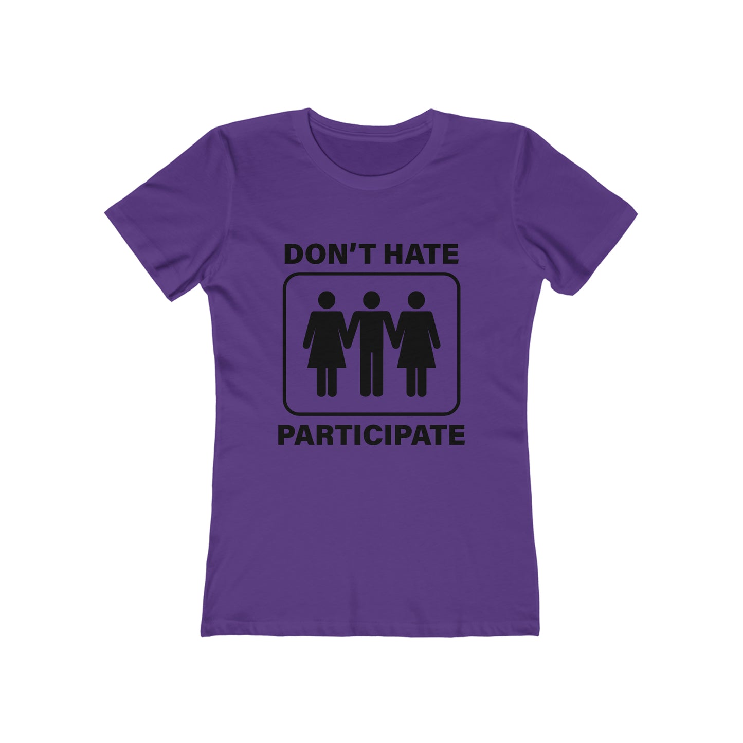 Don't Hate Participate - Women's T-shirt