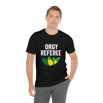 Orgy Referee 3 - Unisex T-Shirt