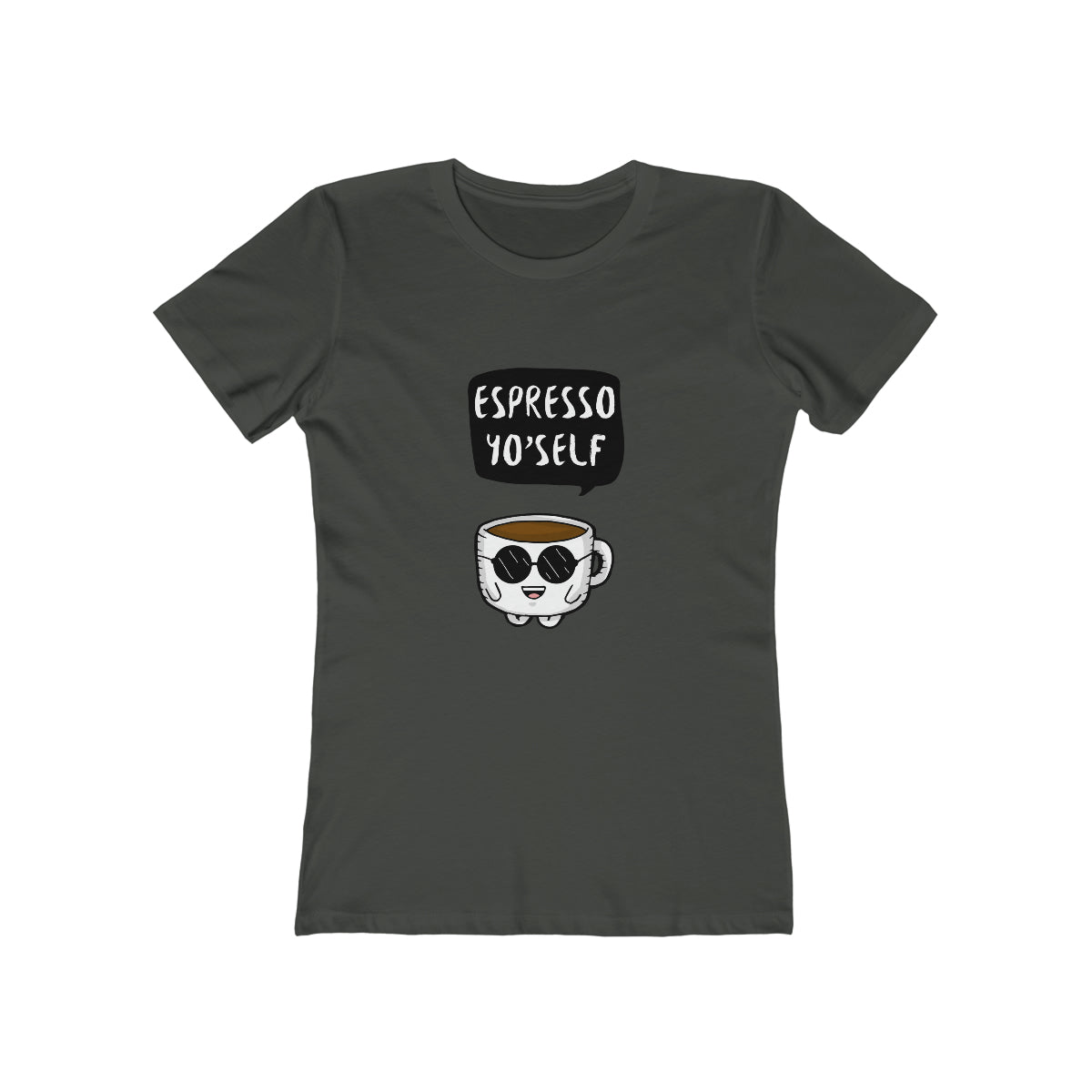 Espresso Yo'self - Women's T-shirt