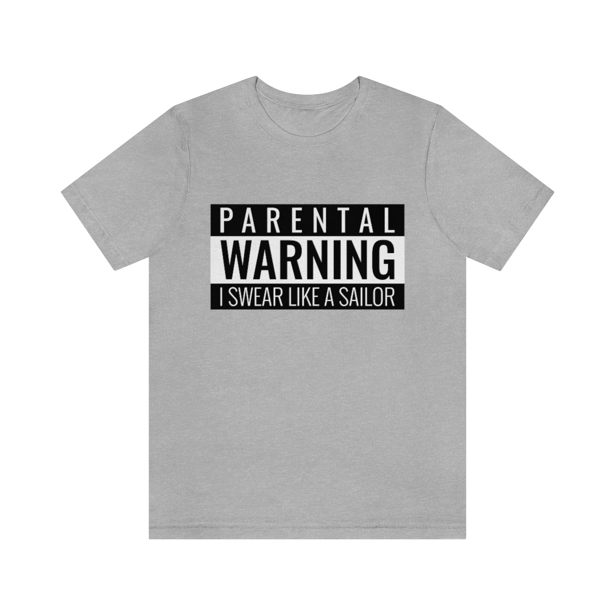 Parental Warning I Swear Like A Sailor - Unisex T-Shirt