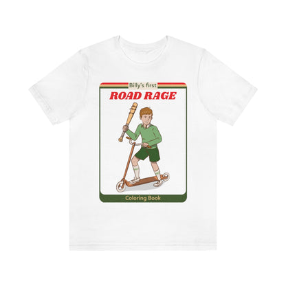 Billy's First Road Rage - Unisex T-Shirt