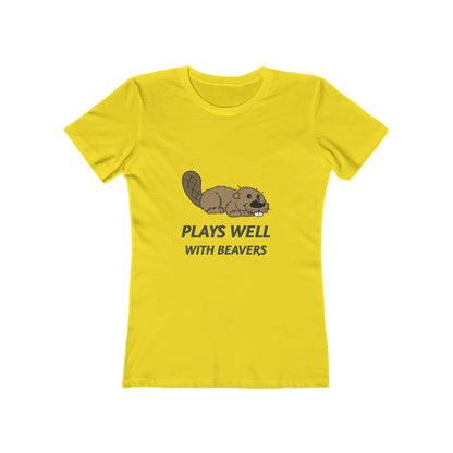 Plays Well With Beavers - Women's T-shirt