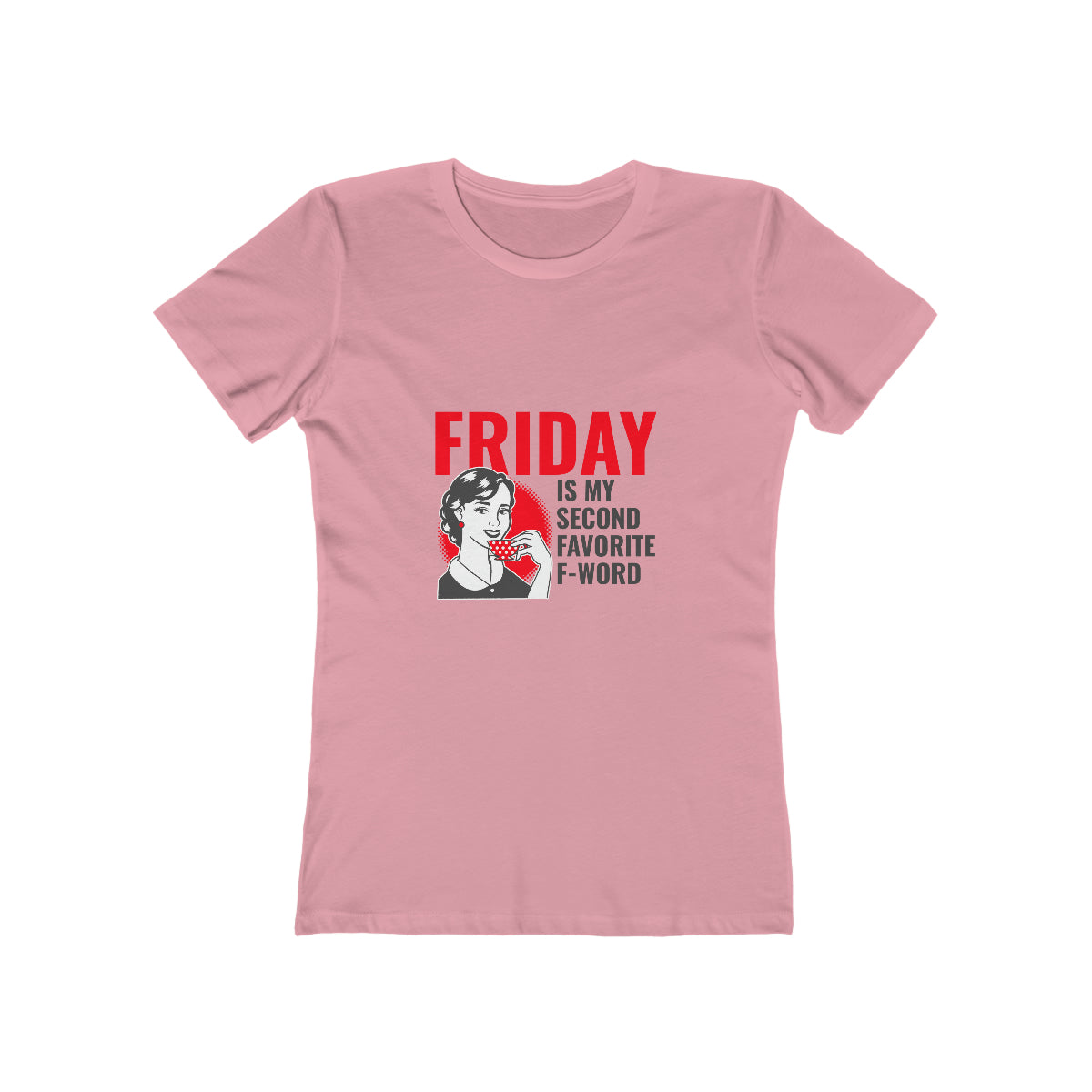 Friday Is My Second Favorite F Word - Women's T-shirt