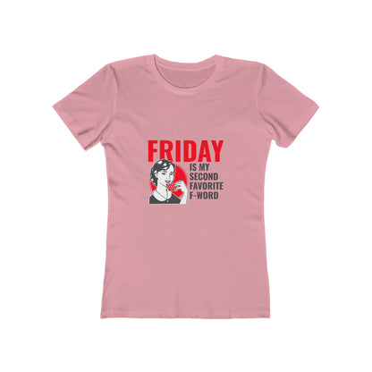 Friday Is My Second Favorite F Word - Women's T-shirt