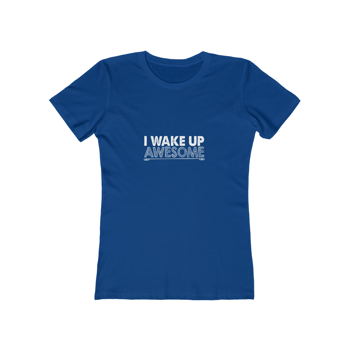 I Wake Up Awesome - Women's T-shirt