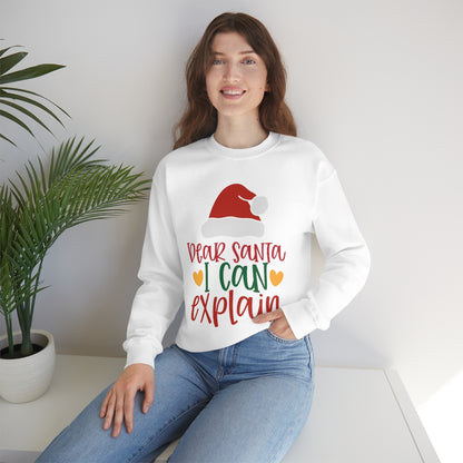 Dear Santa I Can Explain - Unisex Sweatshirt