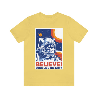 Believe! Long Live The Kitty - Unisex T-Shirt