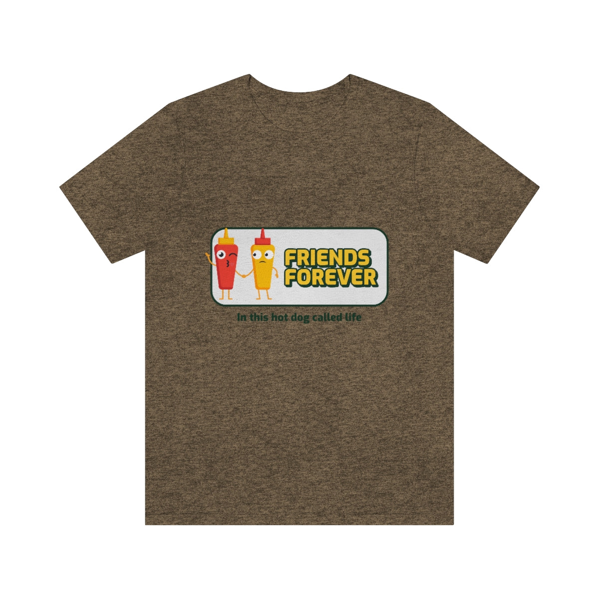 Friends Forever In This Hot Dog Called Life - Unisex T-Shirt