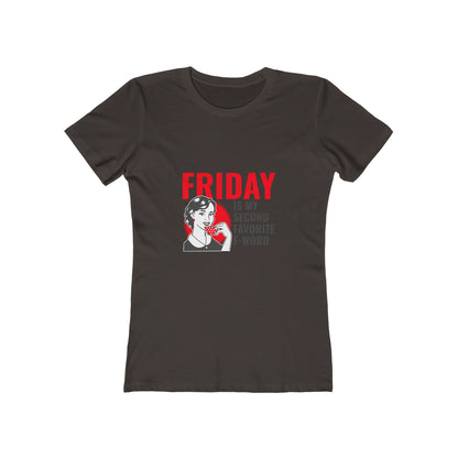 Friday Is My Second Favorite F Word - Women's T-shirt