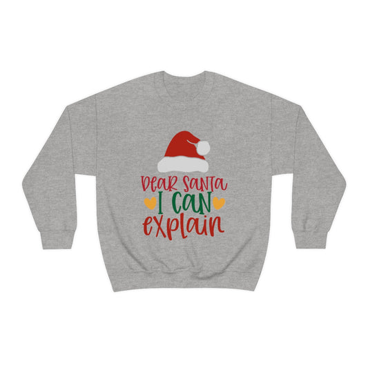 Dear Santa I Can Explain - Unisex Sweatshirt