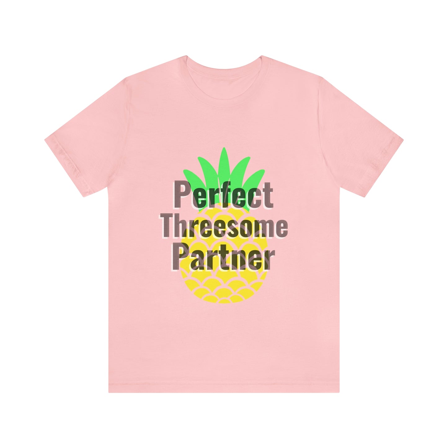 Perfect Threesome Partner - Unisex T-Shirt