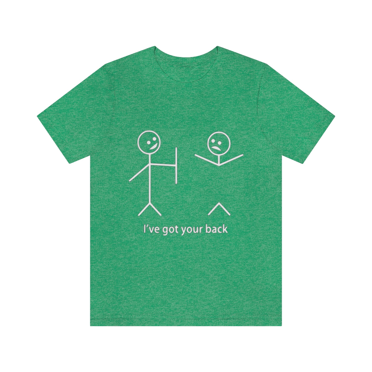 I've Got Your Back 2 - Unisex T-Shirt