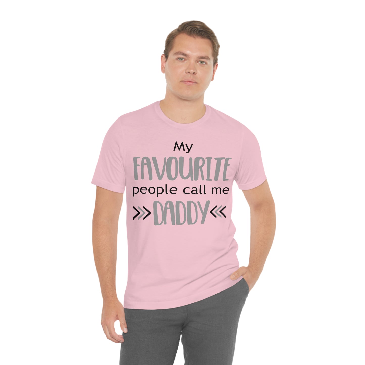 My Favourite People Call Me Daddy - Unisex T-Shirt