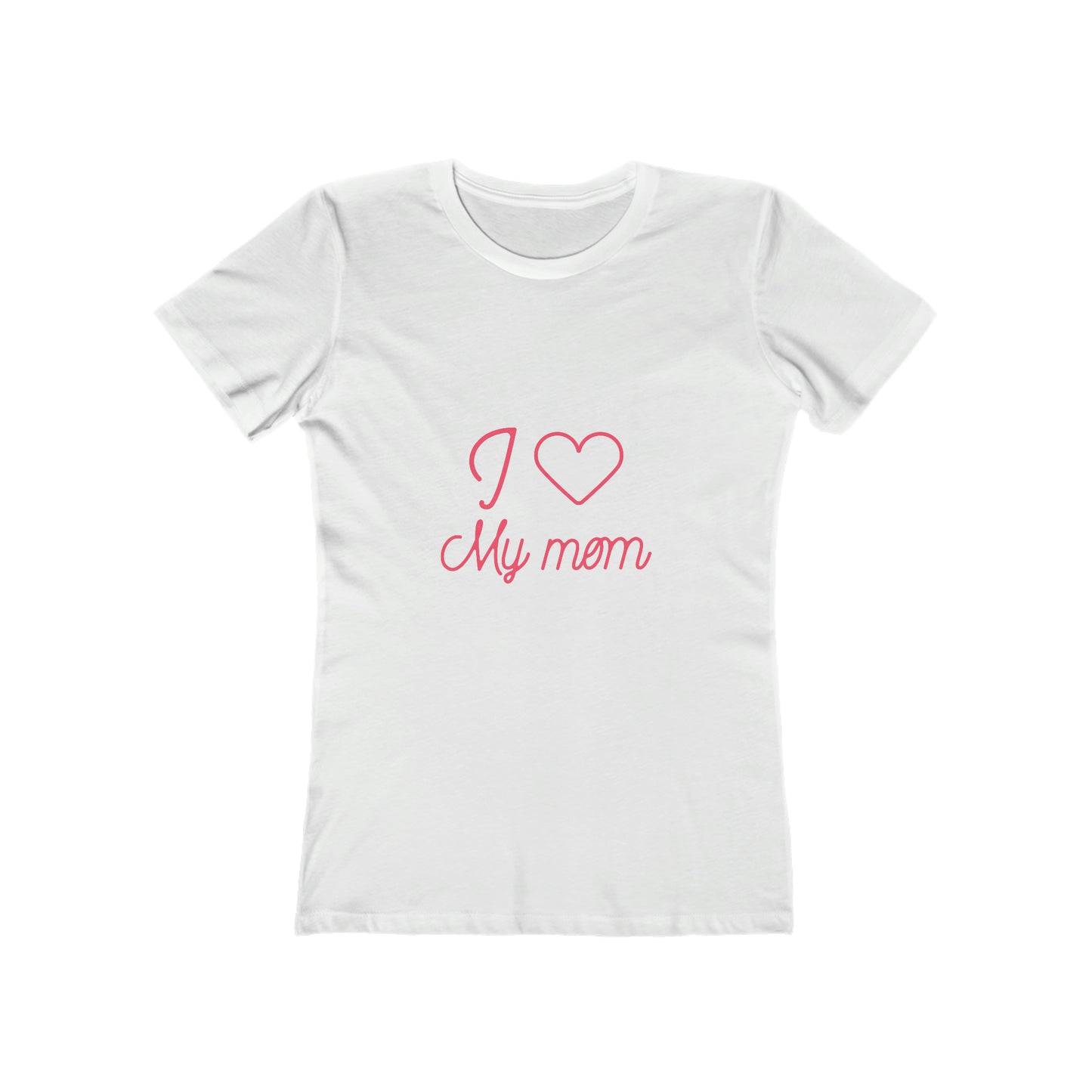 I Love My Mom - Women's T-shirt