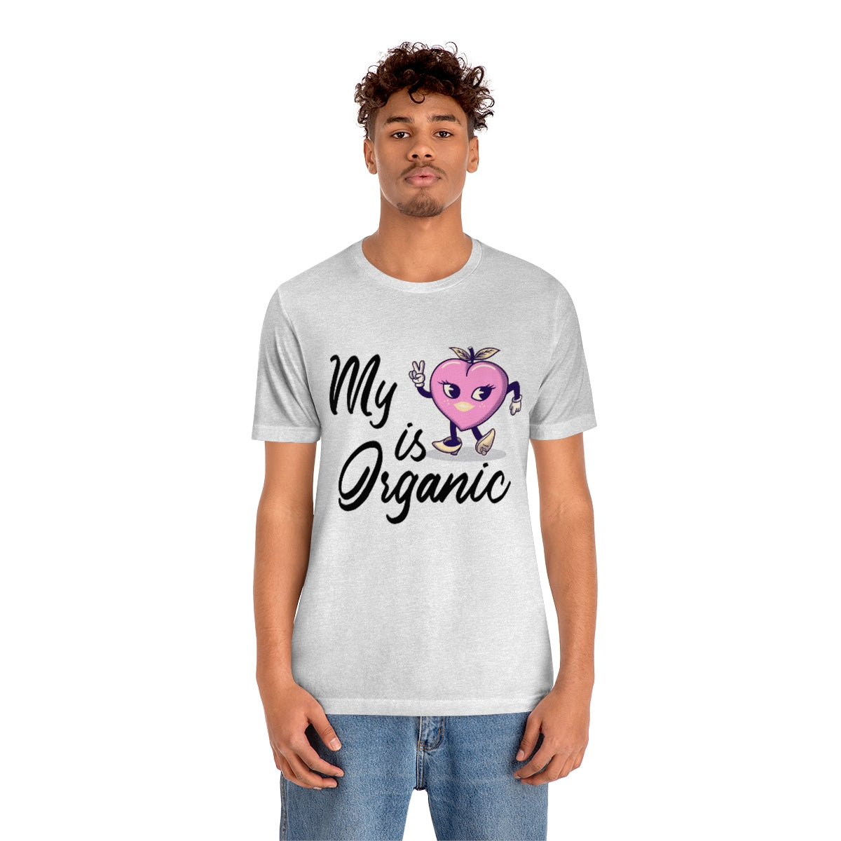 My Peach Is Organic - Unisex T-Shirt