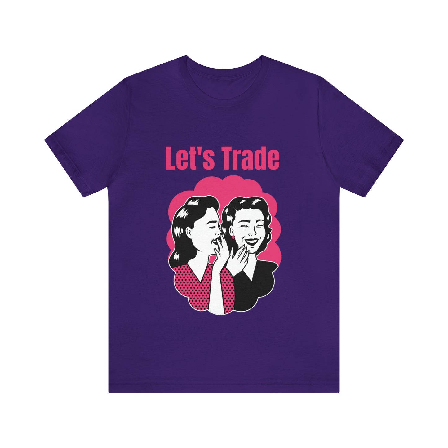 Let's Trade - Unisex T-Shirt