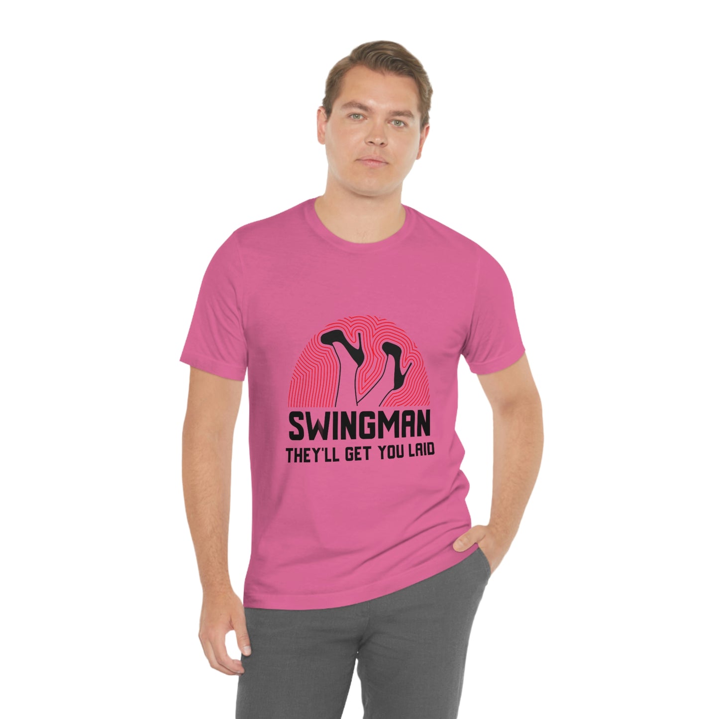 Swingman They'll Get You Laid - Unisex T-Shirt