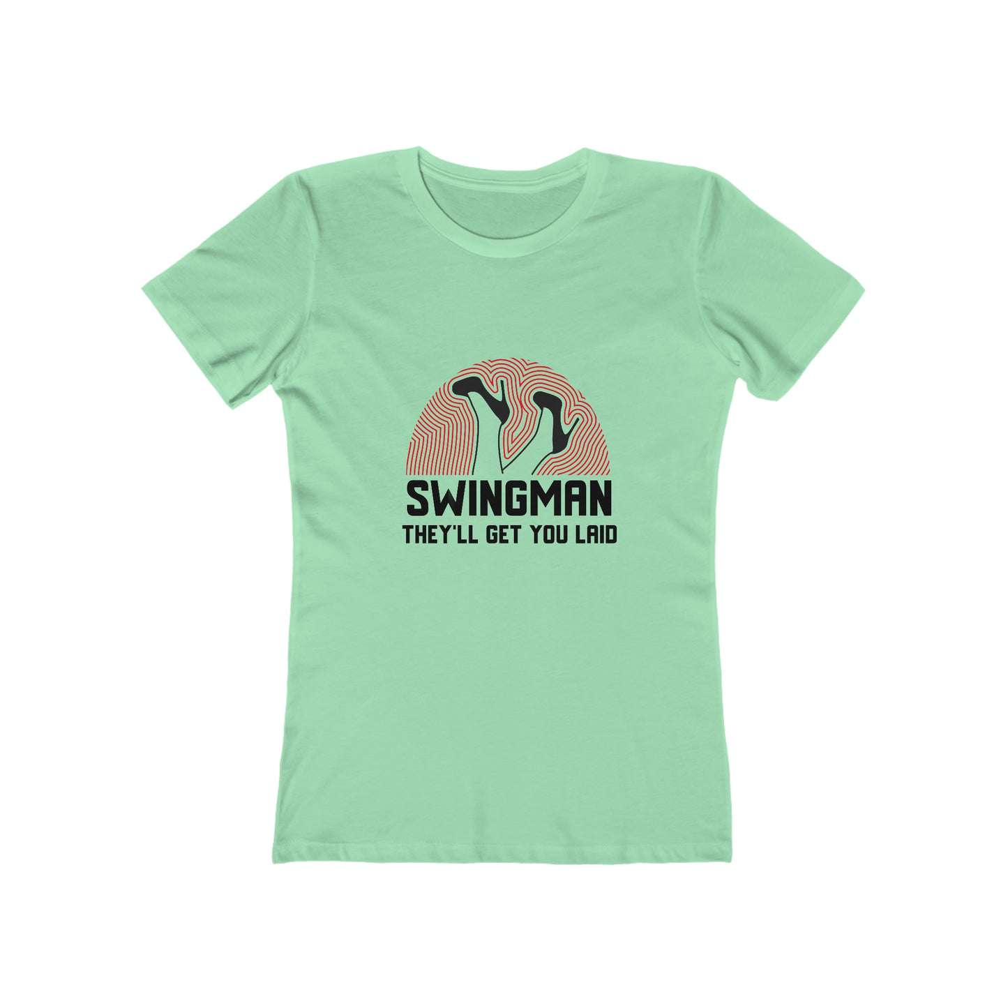 Swingman They'll Get You Laid - Women's T-shirt