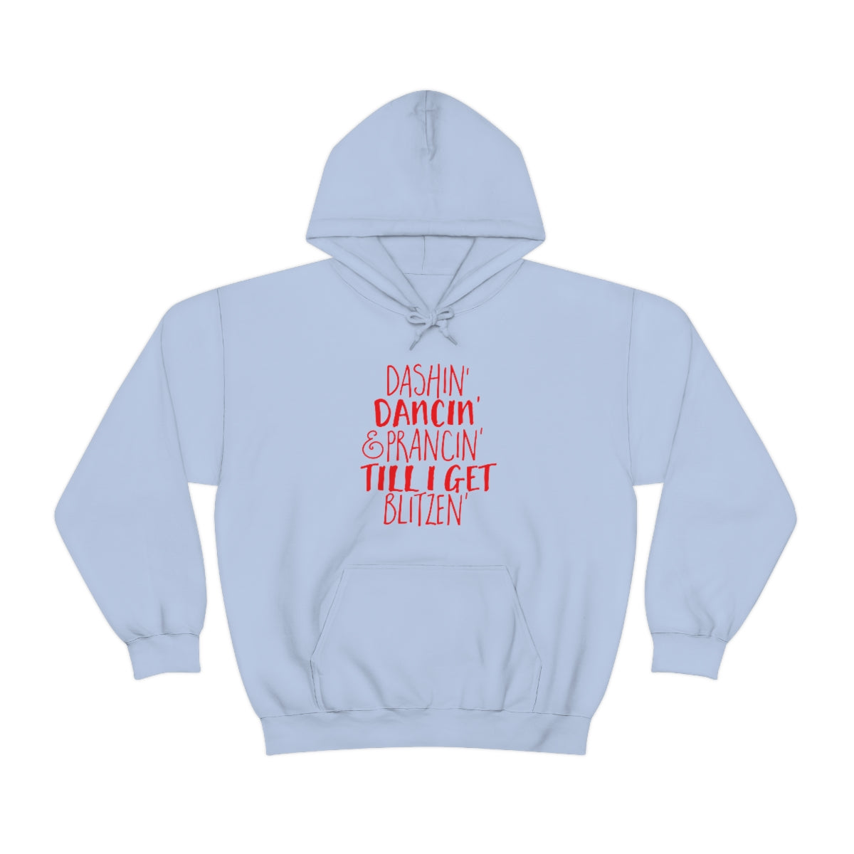 Dashin' Dancin' And Pracin' TIll I Get Blitzen - Unisex Hooded Sweatshirt