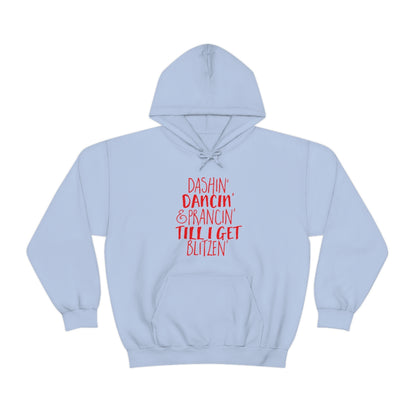 Dashin' Dancin' And Pracin' TIll I Get Blitzen - Unisex Hooded Sweatshirt