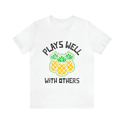 Plays Well With Others 10 - Unisex T-Shirt