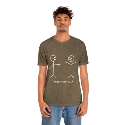 I've Got Your Back 2 - Unisex T-Shirt