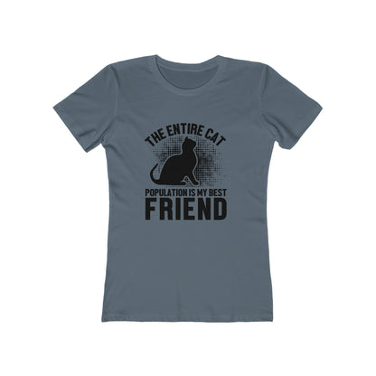 The Entire Cat Population Is My Friend - Women's T-shirt