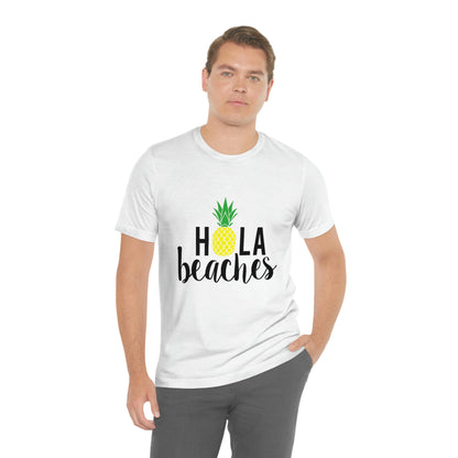 Hola Beaches - Unisex T-Shirt