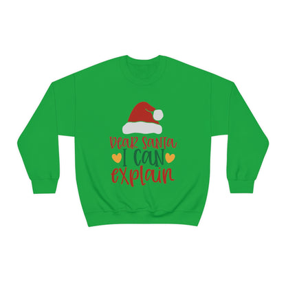 Dear Santa I Can Explain - Unisex Sweatshirt