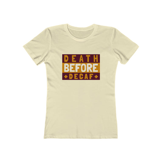 Death Before Decaf 2 - Women's T-shirt