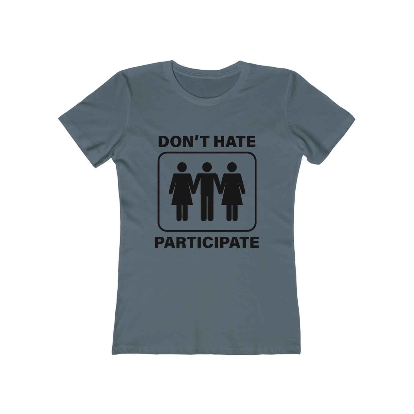 Don't Hate Participate - Women's T-shirt