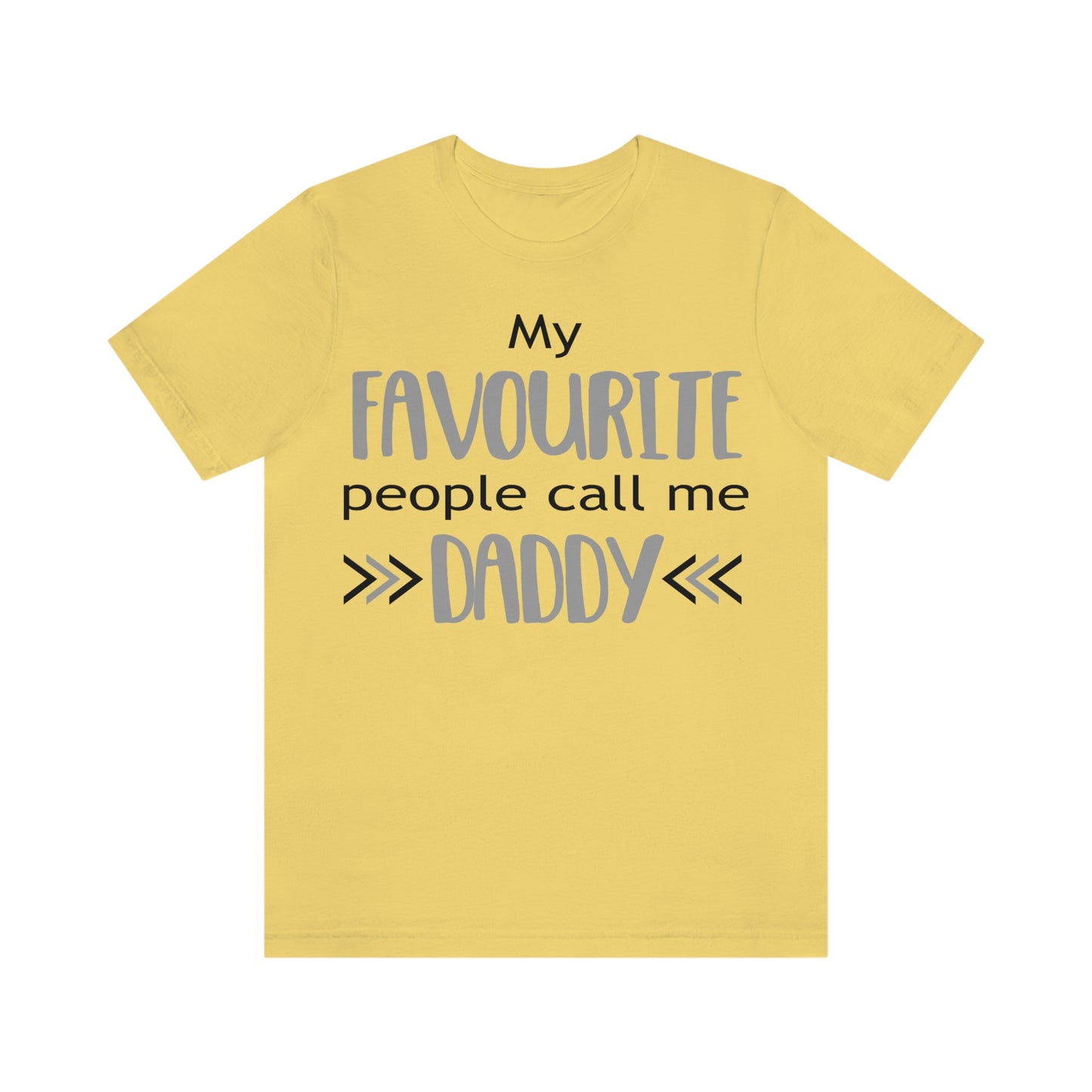 My Favourite People Call Me Daddy - Unisex T-Shirt