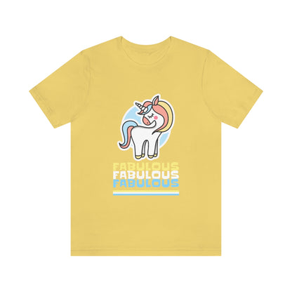 Fabulous Fabulous Fabulous - Unisex T-Shirt