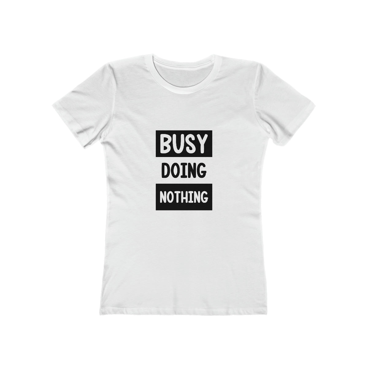 Busy Doing Nothing - Women's T-shirt