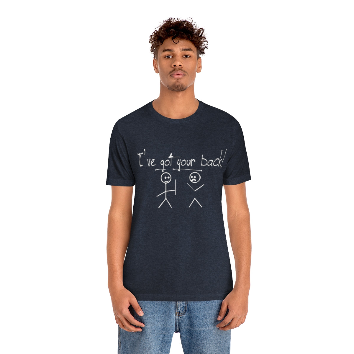 I've Got Your Back - Unisex T-Shirt