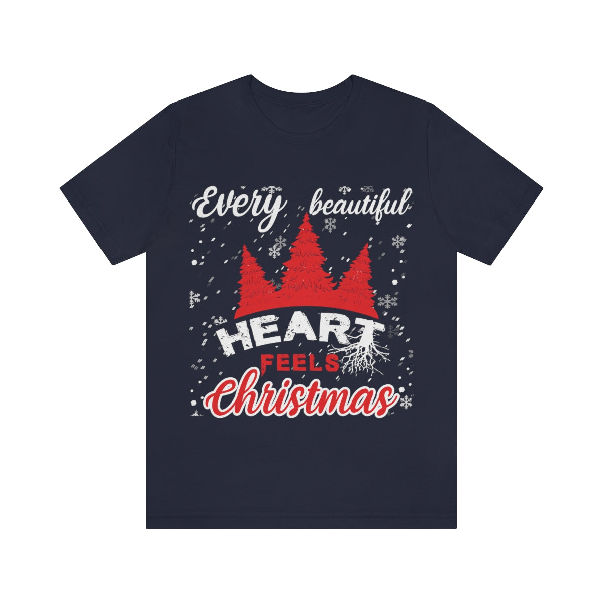 Every Beautiful Heart Feels Christmas - Unisex T-Shirt