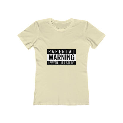 Parental Warning I Swear Like A Sailor - Women's T-shirt