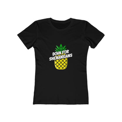 Down For Shenanigans - Women's T-shirt