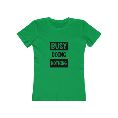 Busy Doing Nothing - Women's T-shirt