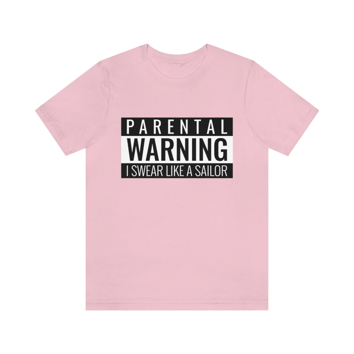 Parental Warning I Swear Like A Sailor - Unisex T-Shirt