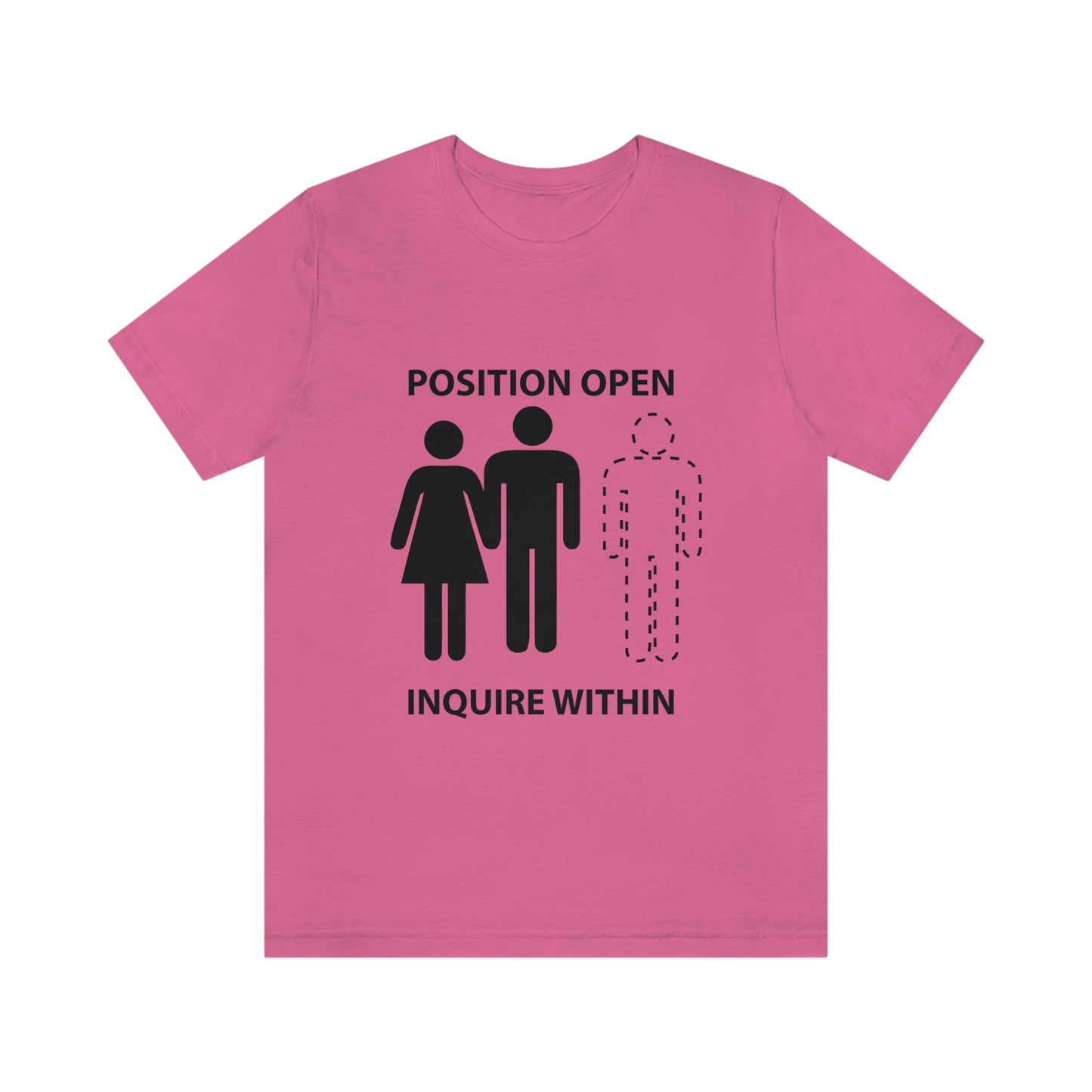 Positions Open - Unisex T-Shirt