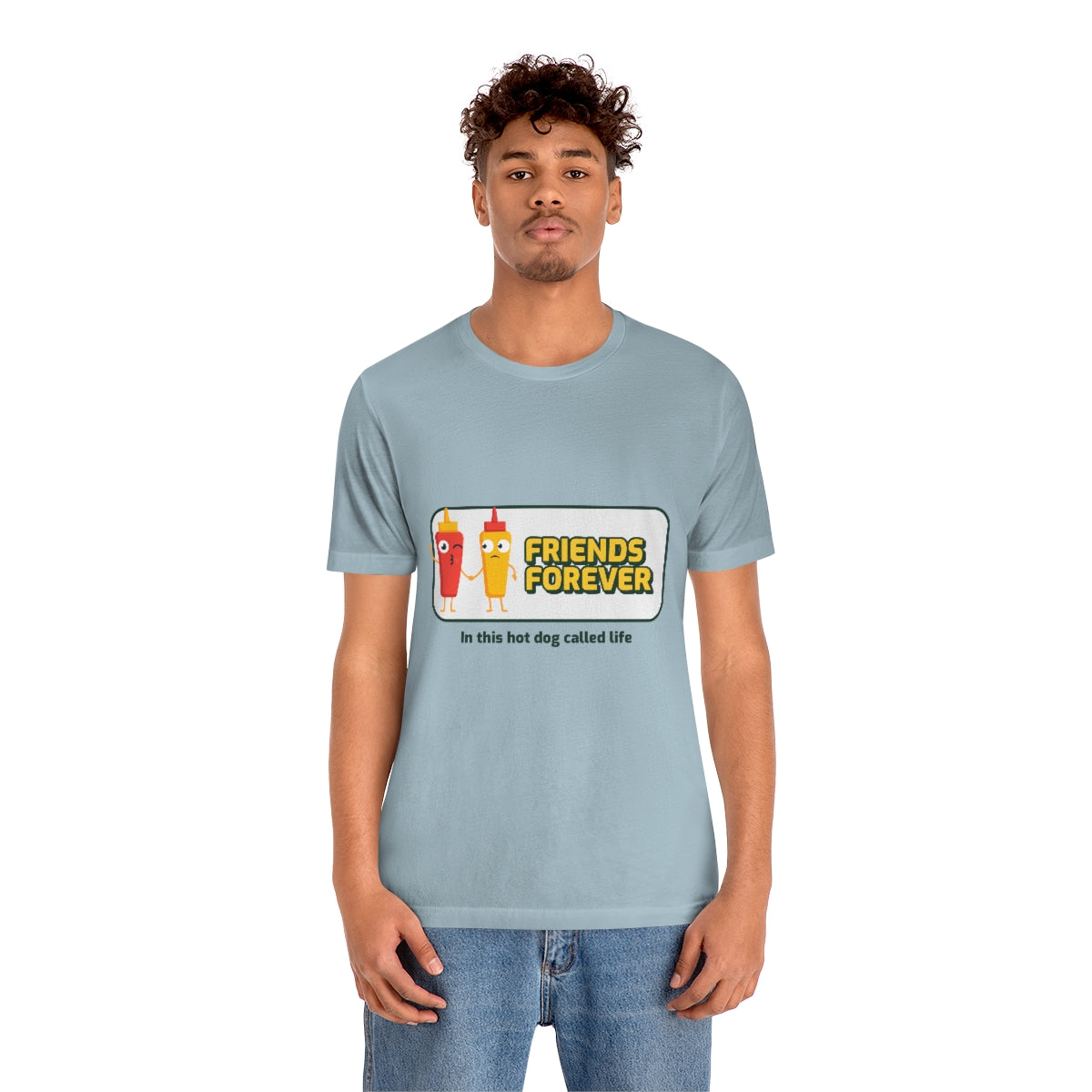 Friends Forever In This Hot Dog Called Life - Unisex T-Shirt