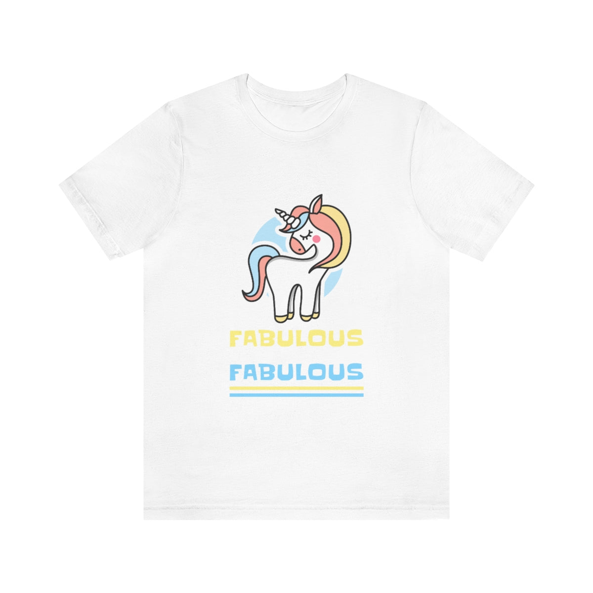 Fabulous Fabulous Fabulous - Unisex T-Shirt