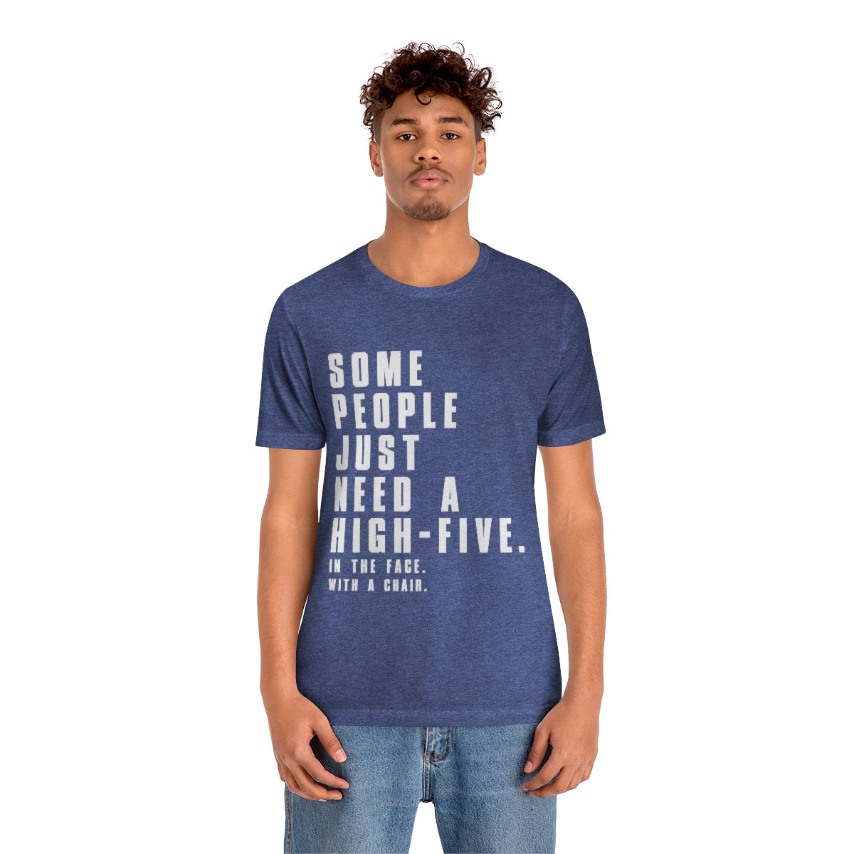 Some People Just Need A High-Five - Unisex T-Shirt