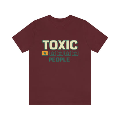 Toxic People - Unisex T-Shirt