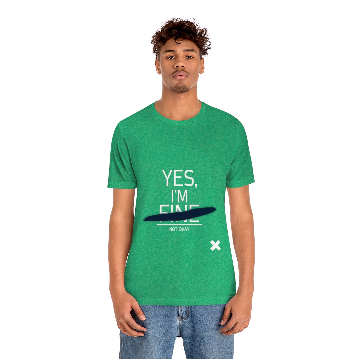 Yes, I'm Fine - Unisex T-Shirt
