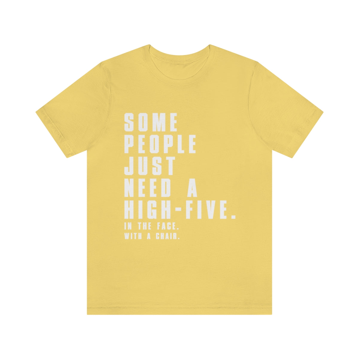 Some People Just Need A High-Five - Unisex T-Shirt